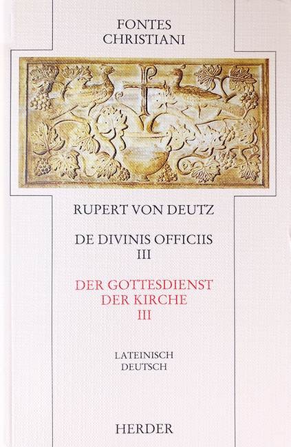 Der Gottesdienst der Kirche. Liber de divinis officiis. Tl.3