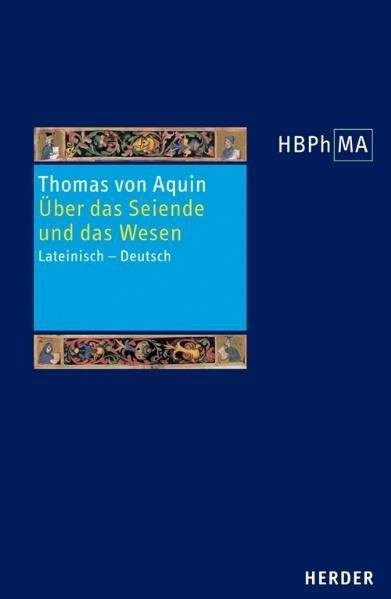 Über das Seiende und das Wesen. De ente et essentia