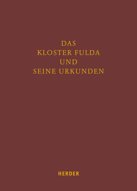 Das Kloster Fulda und seine Urkunden