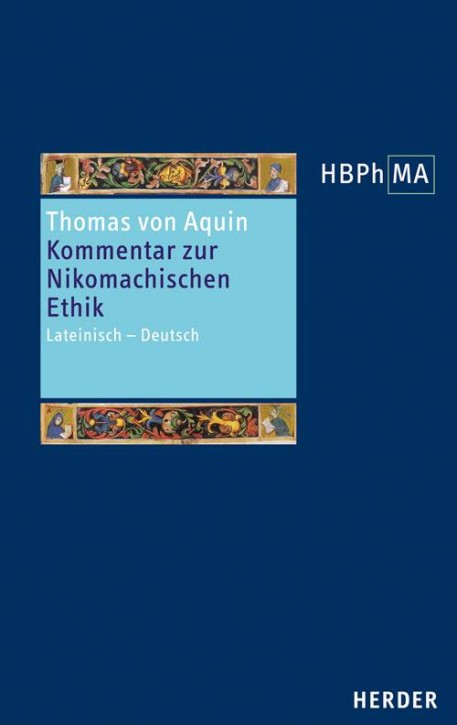 Kommentar zur Nikomachischen Ethik. Sententia Libri Ethicorum