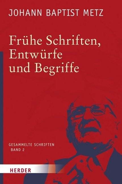 Frühe Schriften, Entwürfe und Begriffe