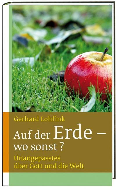 Auf der Erde - wo sonst?