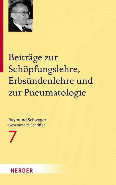 Beiträge zur Schöpfungslehre, Erbsündenlehre und zur Pneumatologie