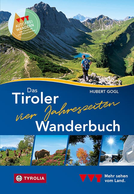 Das Tiroler Vier-Jahreszeiten-Wanderbuch