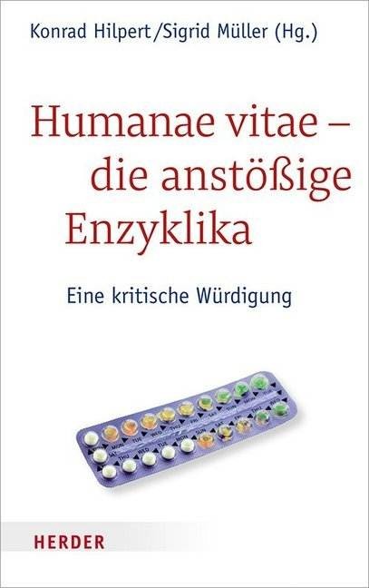 Humanae vitae - die anstößige Enzyklika