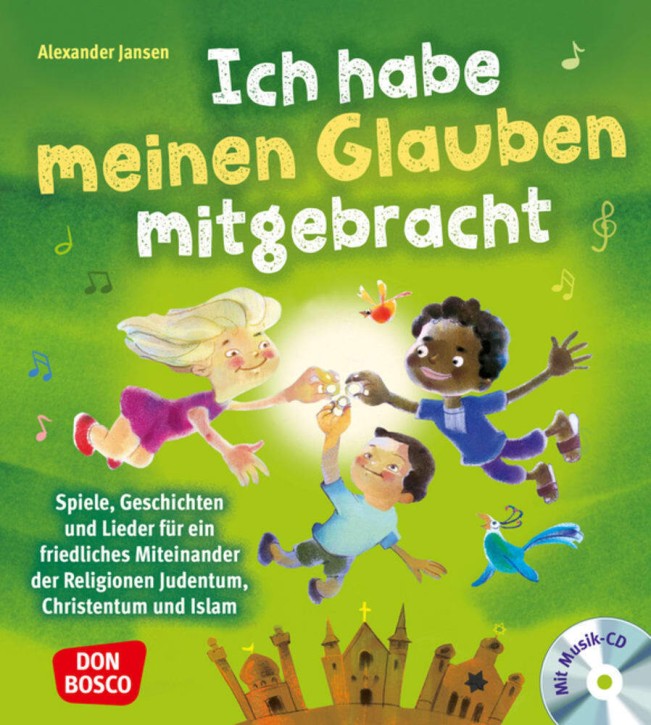 Ich habe meinen Glauben mitgebracht, mit Audio-CD, m. 1 Beilage