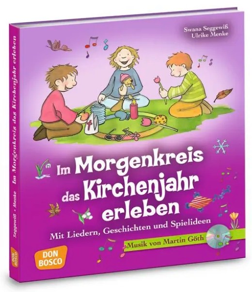 Im Morgenkreis das Kirchenjahr erleben, m. Audio-CD