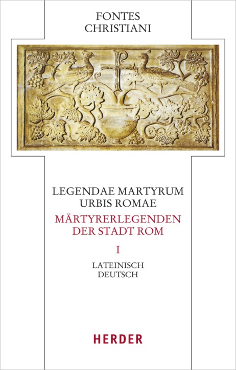 Legendae martyrum urbis Romae - Märtyrerlegenden der Stadt Rom