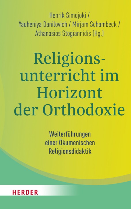 Religionsunterricht im Horizont der Orthodoxie