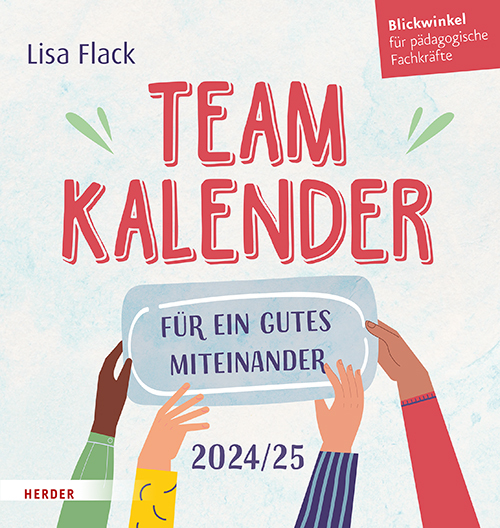 Teamkalender 2024/2025. Für ein gutes Miteinander