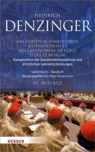 Kompendium der Glaubensbekenntnisse und kirchlichen Lehrentscheidungen. Enchiridion symbolorum definitionum et declarationum de rebus fidei et morum