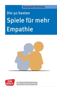 Die 50 besten Spiele für mehr Empathie