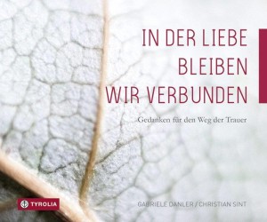 In der Liebe bleiben wir verbunden