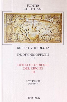 Der Gottesdienst der Kirche. Liber de divinis officiis. Tl.3