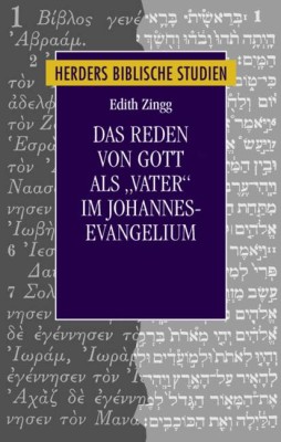 Das Reden von Gott als Vater im Johannesevangelium