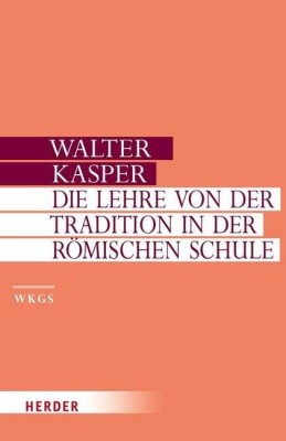 Die Lehre von der Tradition in der Römischen Schule