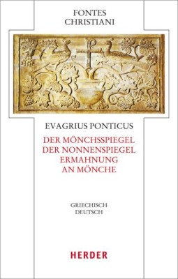 Ad Monachos. Ad Virginem. Institutio ad Monachos - Der Mönchsspiegel. Der Nonnenspiegel. Ermahnung an Mönche