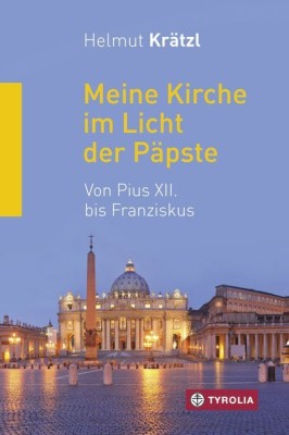 Meine Kirche im Licht der Päpste