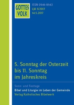 5. Sonntag der Osterzeit bis 11. Sonntag im Jahreskreis