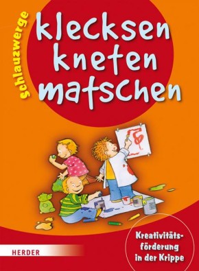 Schlauzwerge - klecksen, kneten, matschen