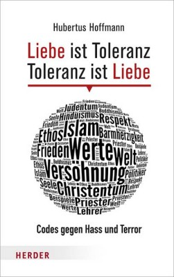 Liebe ist Toleranz - Toleranz ist Liebe