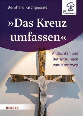 Das Kreuz umfassen