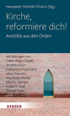 Kirche, reformiere dich!