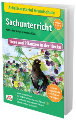 Arbeitsmaterial Grundschule. Sachunterricht: Tiere und Pflanzen in der Hecke, m. 1 Beilage