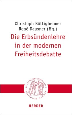 Die Erbsündenlehre in der modernen Freiheitsdebatte