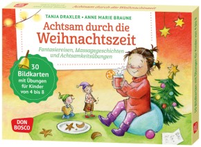 Achtsam durch die Weihnachtszeit. Fantasiereisen, Massagegeschichten und Achtsamkeitsübungen, m. 1 Beilage