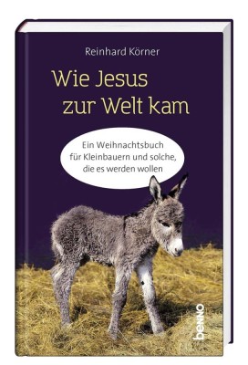 Wie Jesus zur Welt kam