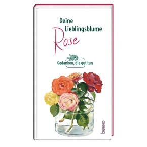 Deine Lieblingsblume - Rose